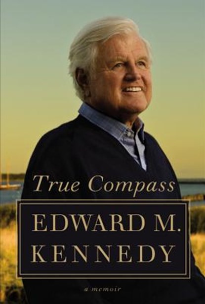 True Compass, KENNEDY,  Edward M. - Gebonden - 9780446539258