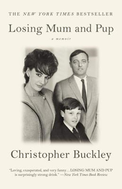 Losing Mum and Pup, Christopher Buckley - Paperback - 9780446540957
