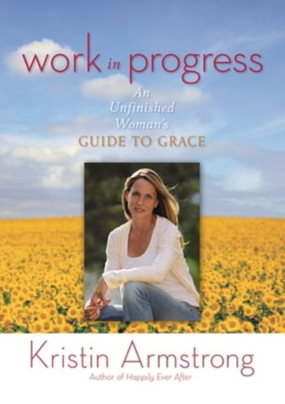 Work in Progress, Kristin Armstrong - Ebook - 9780446544542