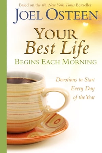 Your Best Life Begins Each Morning, Joel Osteen - Ebook - 9780446545662