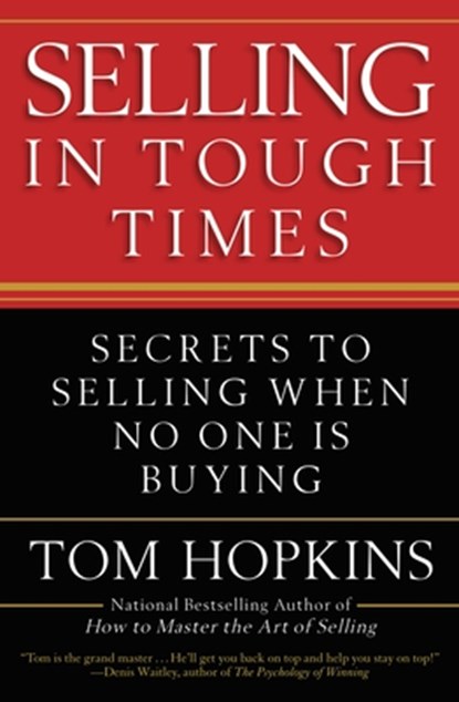 Selling in Tough Times, Tom Hopkins - Paperback - 9780446548137