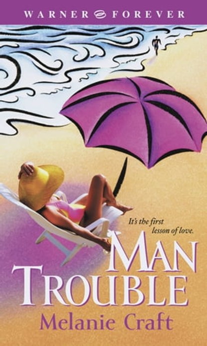 Man Trouble, Melanie Craft - Ebook - 9780446554923