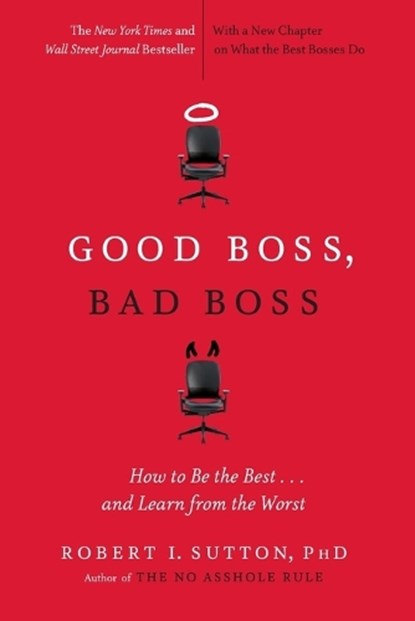 Good Boss, Bad Boss, Robert I. Sutton - Paperback - 9780446556071