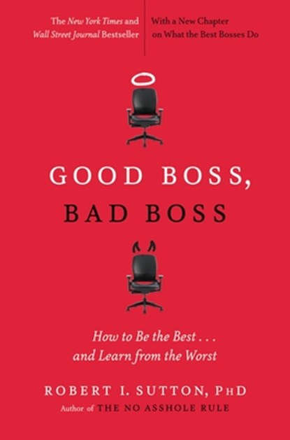 Good Boss, Bad Boss, Robert I. Sutton - Paperback - 9780446556071