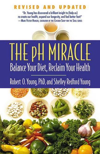 The pH Miracle, Shelley Redford Young ; Robert O. Young - Paperback - 9780446556187
