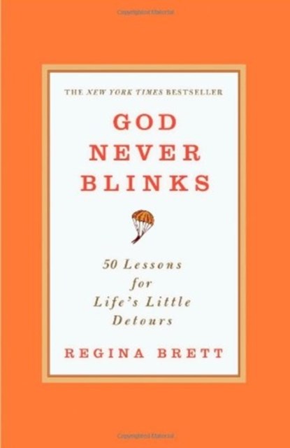 God Never Blinks, Regina Brett - Paperback - 9780446556514