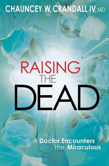 Raising the Dead, Dr Chauncey Crandall - Paperback - 9780446557214