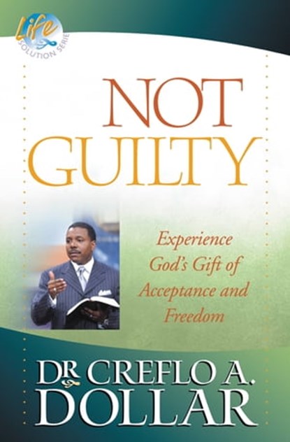 Not Guilty, Dr. Creflo Dollar - Ebook - 9780446559591