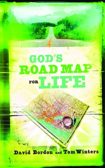 God's Road Map for Life, David Bordon ; Tom Winters - Ebook - 9780446561044
