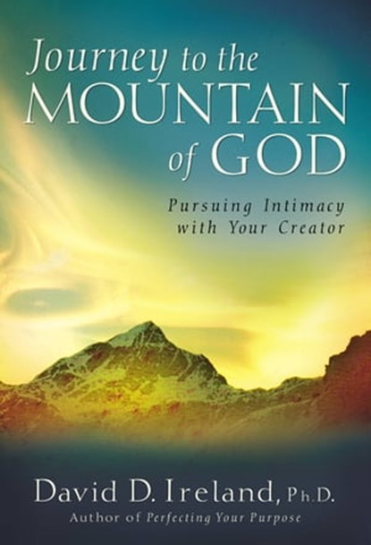 Journey to the Mountain of God, David D. Ireland, PhD - Ebook - 9780446561181