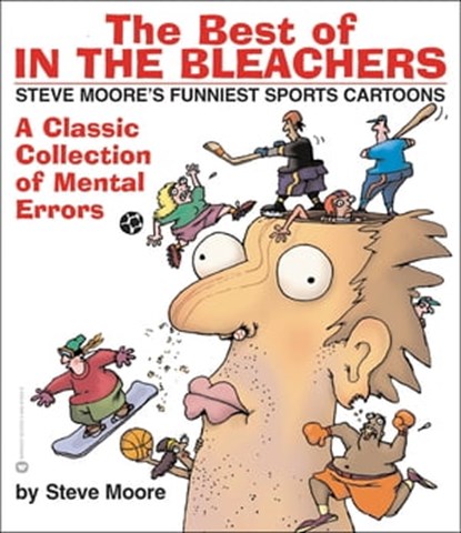 The Best of In the Bleachers, Steve Moore - Ebook - 9780446562515