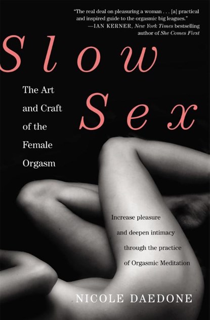 Slow Sex, Nicole Daedone - Paperback - 9780446567183