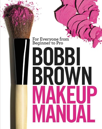 Brown, B: Bobbi Brown Makeup Manual, Bobbi Brown - Gebonden - 9780446581349