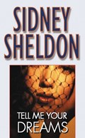 Tell Me Your Dreams | Sidney Sheldon | 