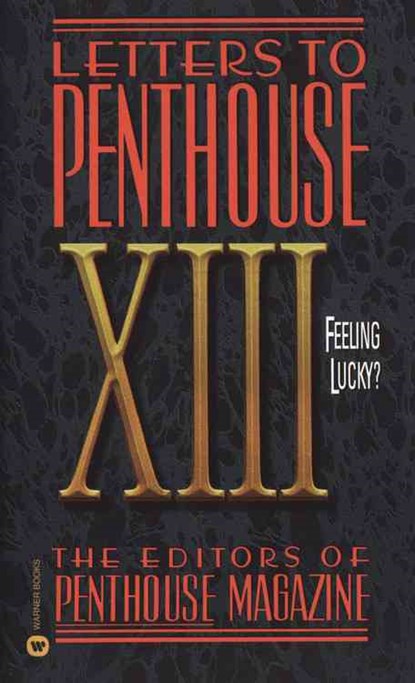 Letters to Penthouse XIII: Feeling Lucky, Penthouse International - Paperback - 9780446610308