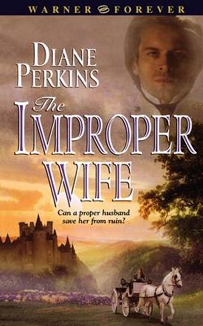 The Improper Wife, PERKINS,  Diane ; Gaston, Diane - Paperback - 9780446614375