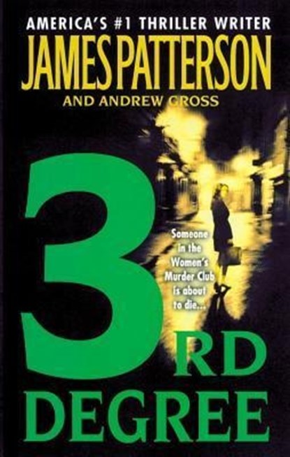 3RD DEGREE, James Patterson ;  Andrew Gross - Paperback - 9780446614832