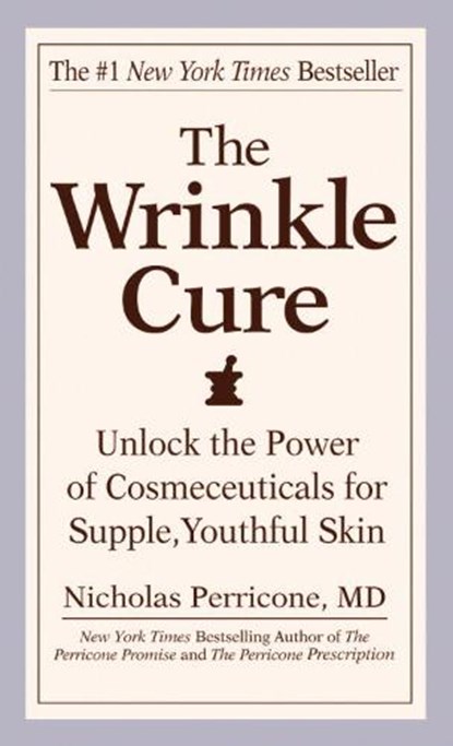 The Wrinkle Cure, PERRICONE,  Nicholas - Paperback - 9780446617178