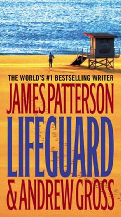 LIFEGUARD, James Patterson ; Andrew Gross - Paperback - 9780446617611
