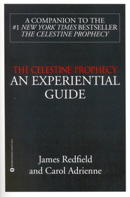 The Celestine Prophecy: an Experiential Guide, James Redfield - Paperback - 9780446671224