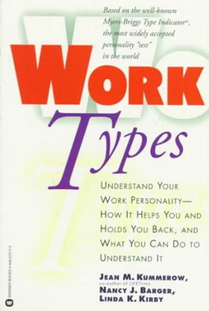 Worktypes, KUMMEROW,  Jean M. ; Barger, Nancy J. ; Kirby, Linda K. - Paperback - 9780446672177