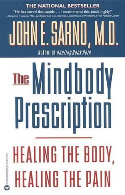Sarno, J: Mindbody Prescription, John E Sarno - Paperback - 9780446675154