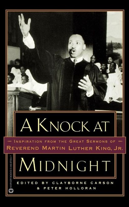 Knock at Midnight: Inspiration from the Great Sermons of Reverend Martin Luther King, Jr, Martin Luther King Jr - Paperback - 9780446675543