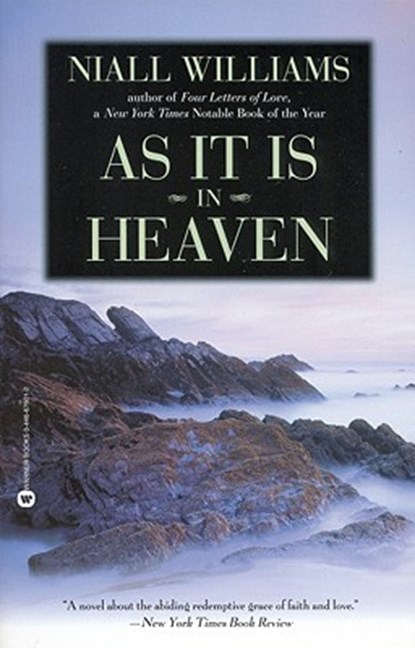 As It Is in Heaven, Niall Williams - Paperback - 9780446676014