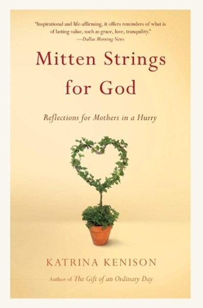 Mitten Strings for God, Katrina Kenison - Paperback - 9780446676939