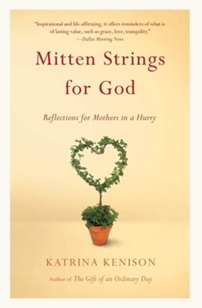 Mitten Strings for God, Katrina Kenison - Paperback - 9780446676939