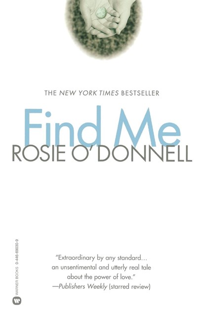 Find Me, Rosie O'Donnell - Paperback - 9780446690300