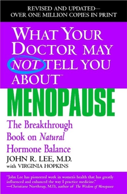 What Your Dr...Menopause, John R. Lee ; Virginia Hopkins - Paperback - 9780446691420