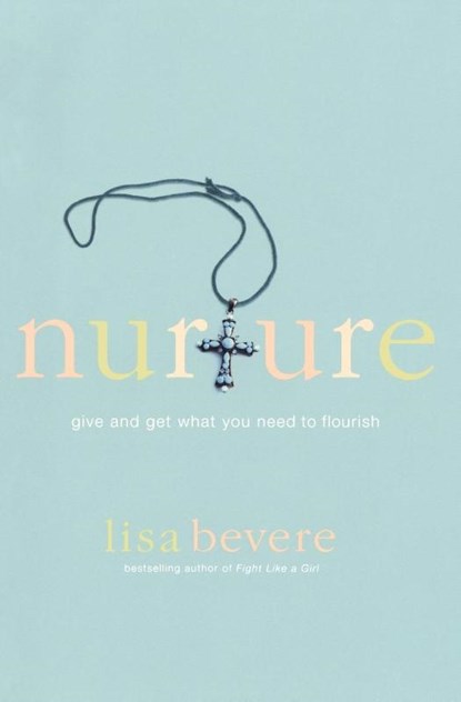 Nurture, Lisa Bevere - Paperback - 9780446694698