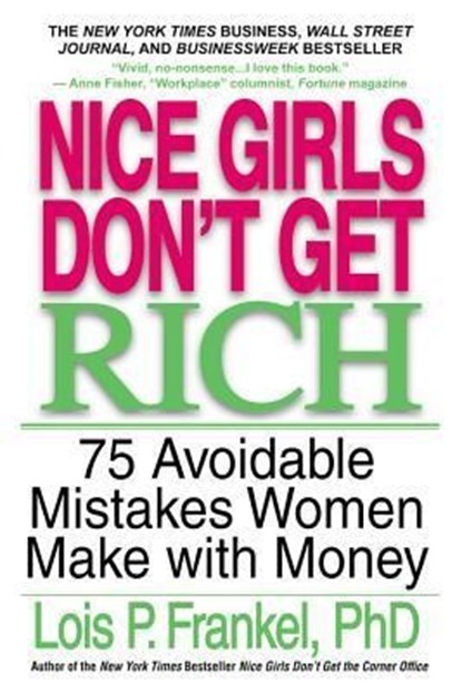 NICE GIRLS DONT GET RICH, Lois P. Frankel - Paperback - 9780446694728