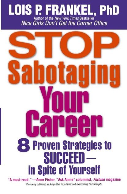 Stop Sabotaging Your Career, Lois P. Frankel - Paperback - 9780446697859