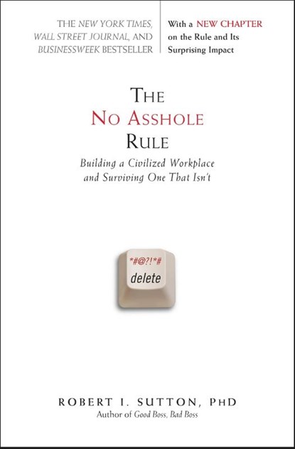 The No Asshole Rule, Robert I. Sutton - Paperback - 9780446698207