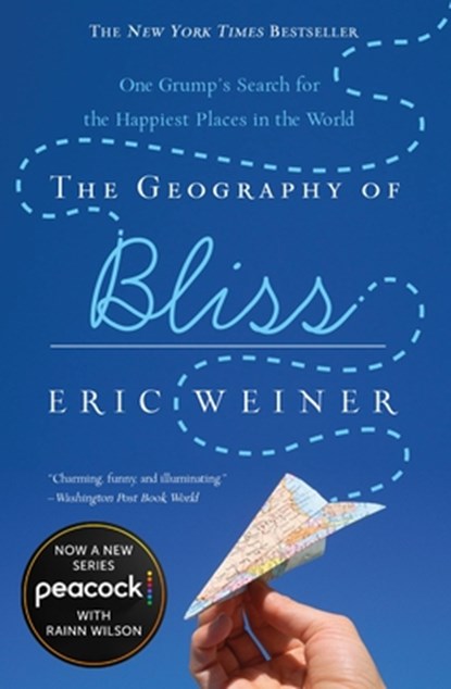 The Geography of Bliss, Eric Weiner - Paperback - 9780446698894