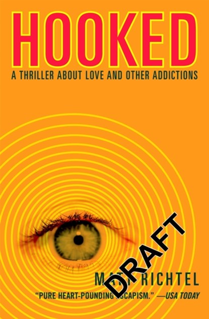 Hooked, Matt Richtel - Paperback - 9780446698917