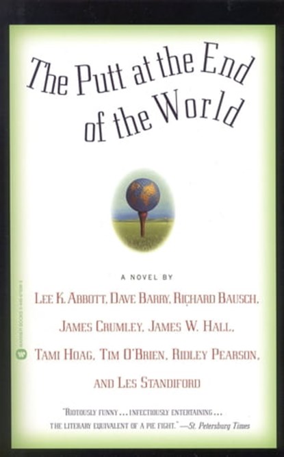 The Putt at the End of the World, Lee K. Abbott ; Dave Barry - Ebook - 9780446930604