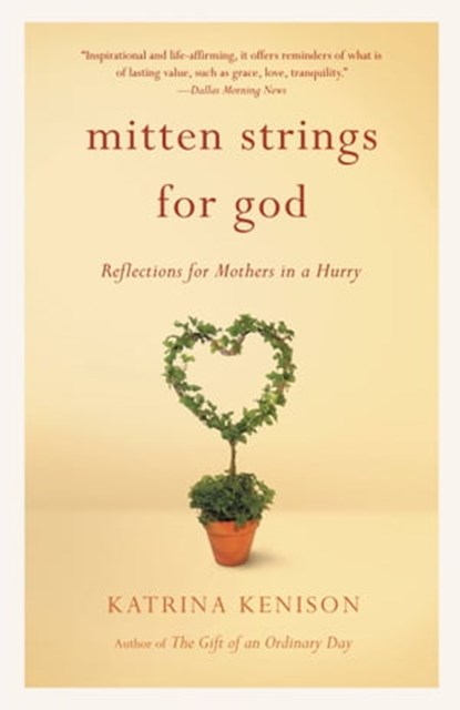 Mitten Strings for God, Katrina Kenison - Ebook - 9780446930925