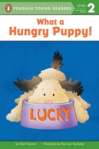 What a Hungry Puppy!, HERMAN,  Gail - Paperback - 9780448405360