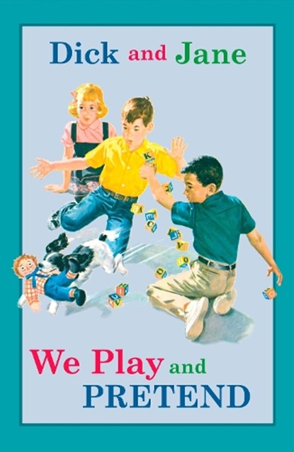 Dick and Jane: We Play and Pretend, Grosset & Dunlap - Gebonden - 9780448436159