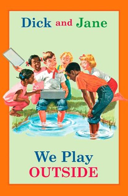 Dick and Jane: We Play Outside, Grosset & Dunlap - Gebonden - 9780448436166