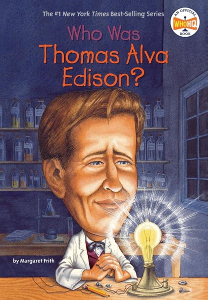 Who Was Thomas Alva Edison?, Margaret Frith ; Who HQ - Paperback - 9780448437651