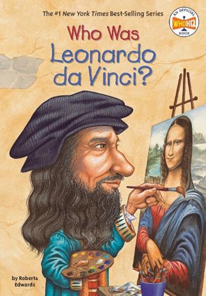 Who Was Leonardo da Vinci?, Roberta Edwards ; Who HQ - Paperback - 9780448443010