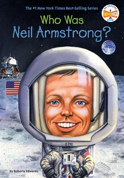 Who Was Neil Armstrong?, Roberta Edwards ; Who HQ - Paperback - 9780448449074