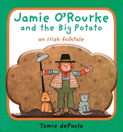 Jamie O'Rourke and the Big Potato, Tomie dePaola - Gebonden - 9780448450902
