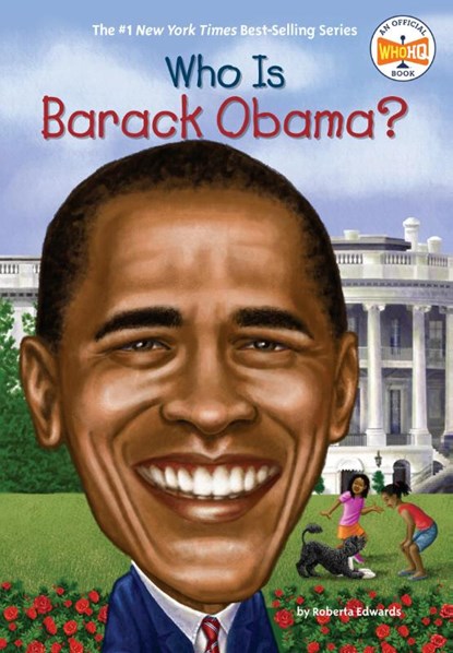 Who Is Barack Obama?, Roberta Edwards ; Who HQ - Paperback - 9780448453309