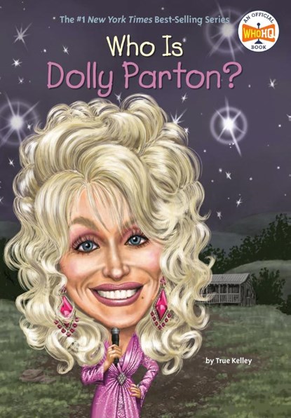 Who Is Dolly Parton?, True Kelley ; Who Hq - Paperback - 9780448478920