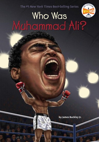 Who Was Muhammad Ali?, James Buckley ; Who HQ - Paperback - 9780448479552